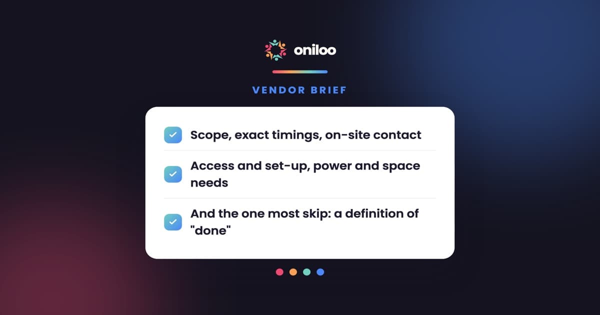 A checklist card naming the six vendor brief fields: scope, timings, on-site contact, access and set-up, power and space needs, and a definition of done